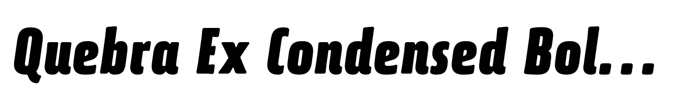 Quebra Ex Condensed Bold Italic